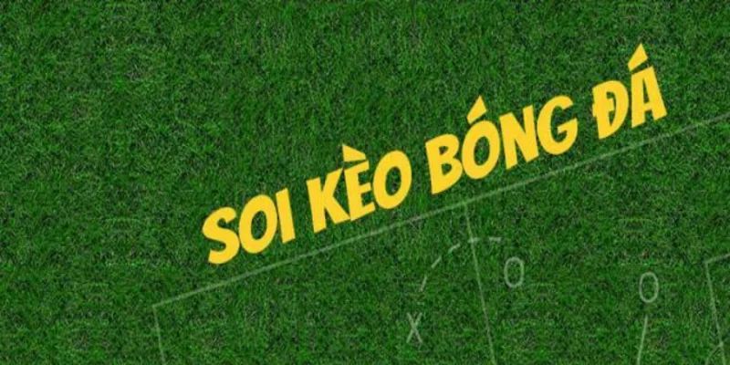 Soi Kèo Bóng Đá – Bí Quyết Dự Đoán Chính Xác